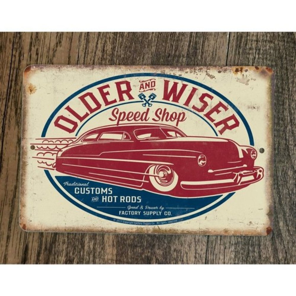 Older and Wiser Speed Shop 8x12 Metal Wall Garage Sign Poster